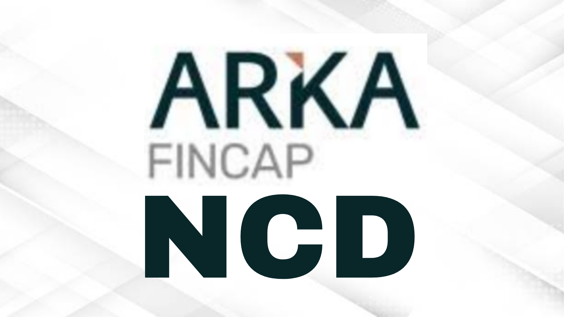 Arka Fincap NCD - Tranche I Nov 2023 - Ipocafe