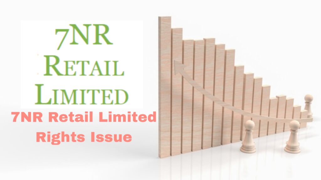 7NR Retail Rights Issue