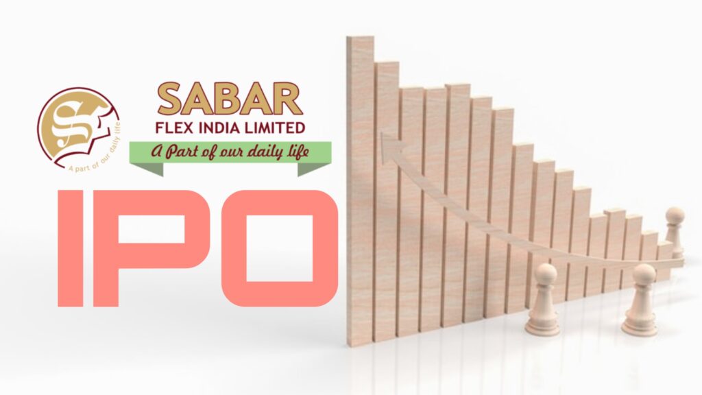 Sabar Flex India IPO