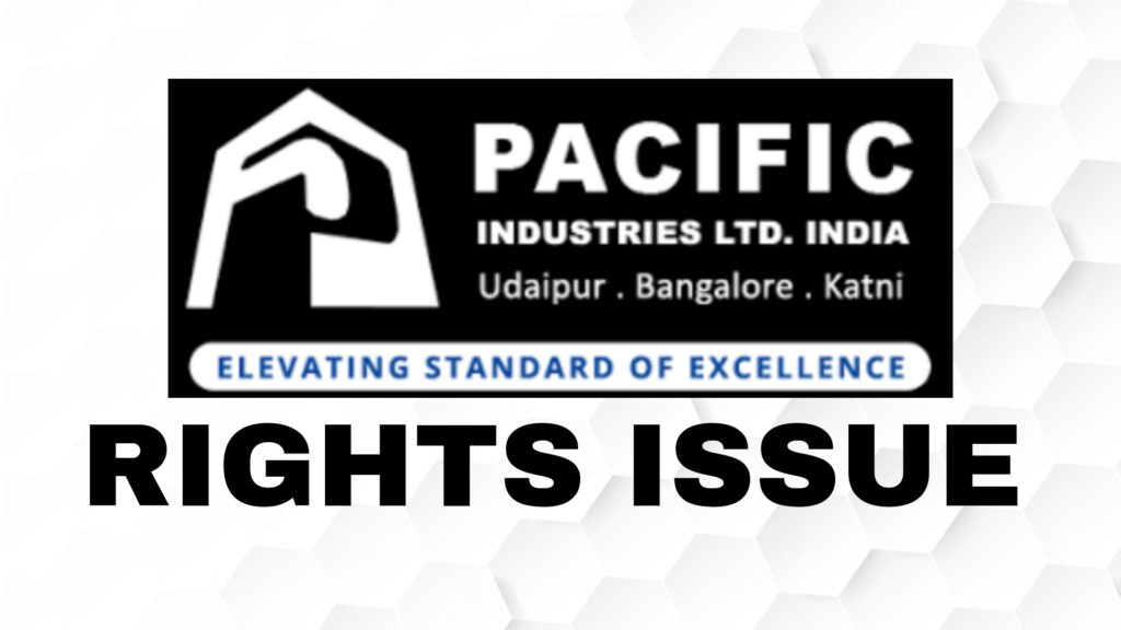 Pacific Industries Rights Issue