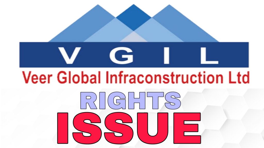 Veer Global Infraconstruction Rights Issue