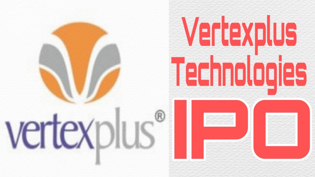 Vertexplus Technologies IPO
