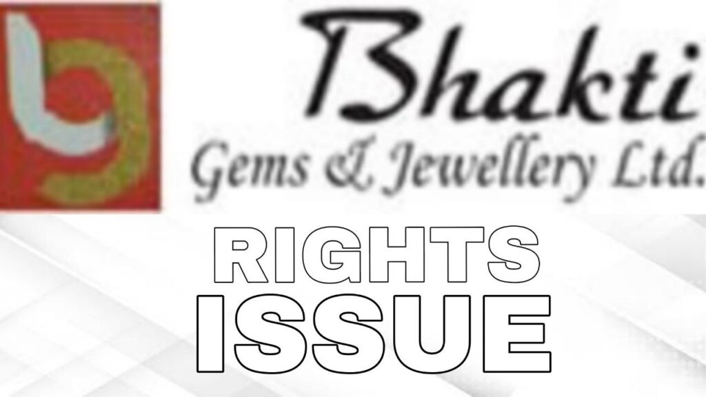 Bhakti Gems and Jewellery Rights Issue