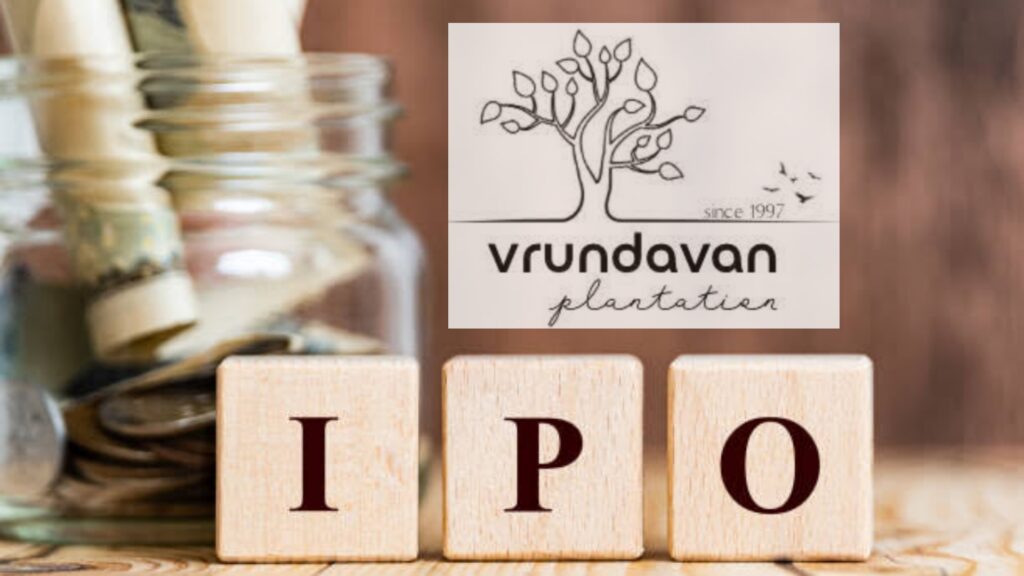 Vrundavan Plantation IPO