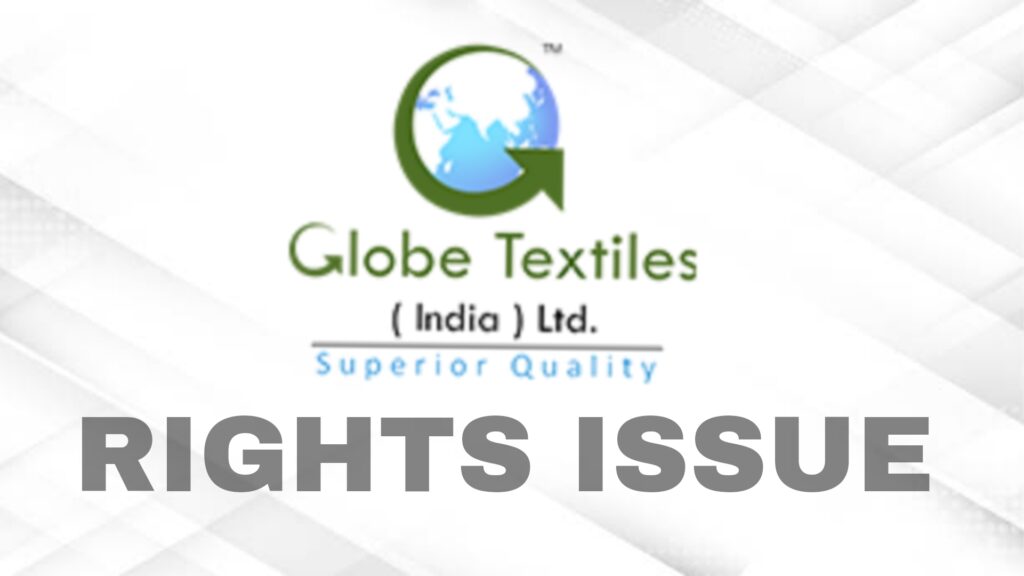 Globe Textiles Rights Issue