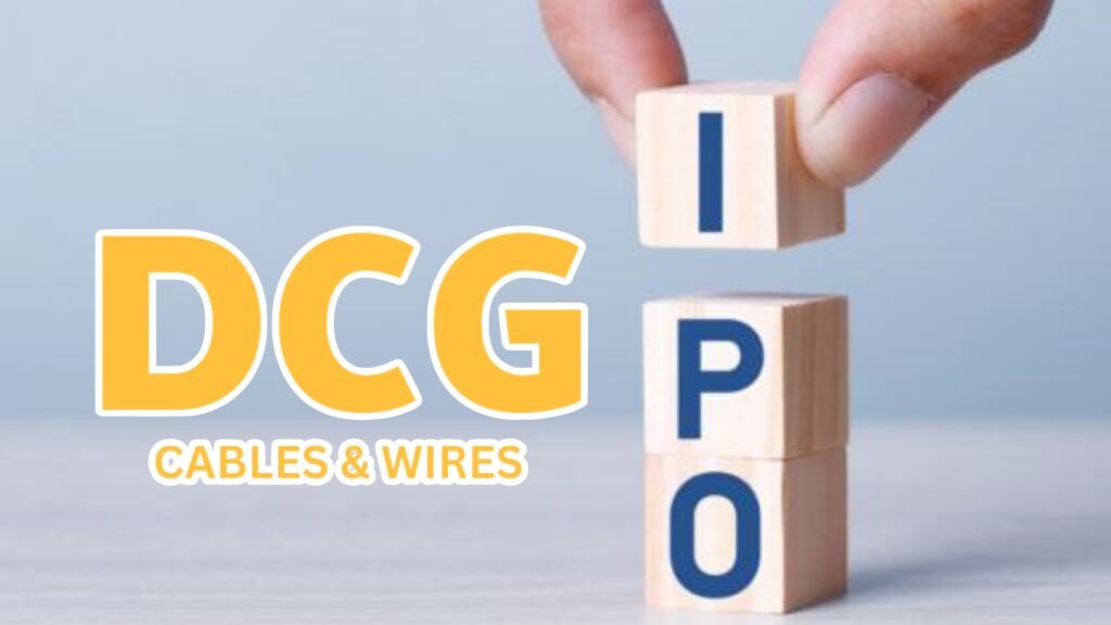 DCG Cables & Wires IPO