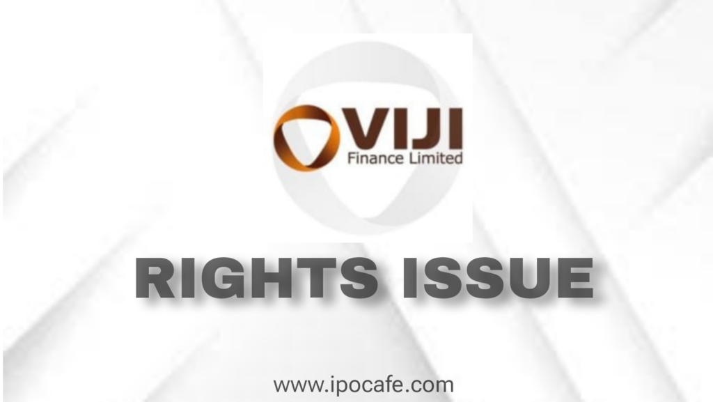 Viji Finance Rights Issue