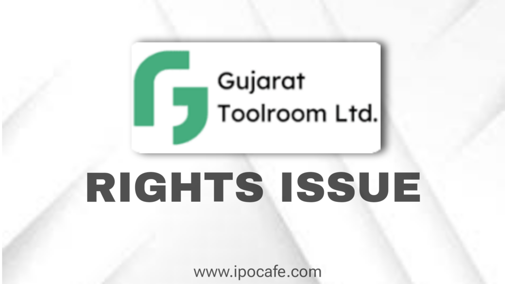Gujarat Toolroom Rights Issue
