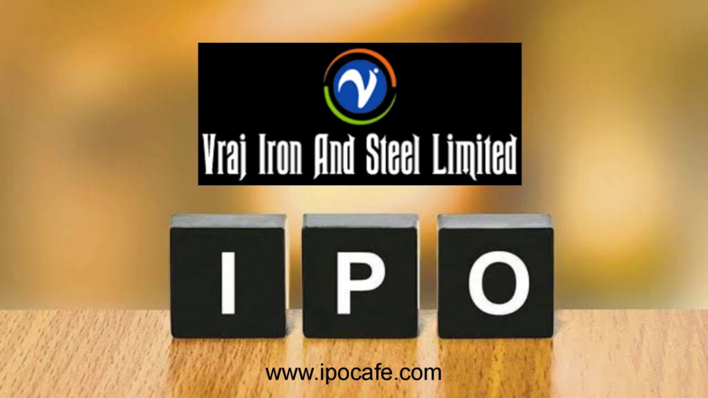 Vraj Iron and Steel IPO