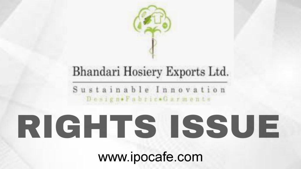 Bhandari Hosiery Exports Rights Issue