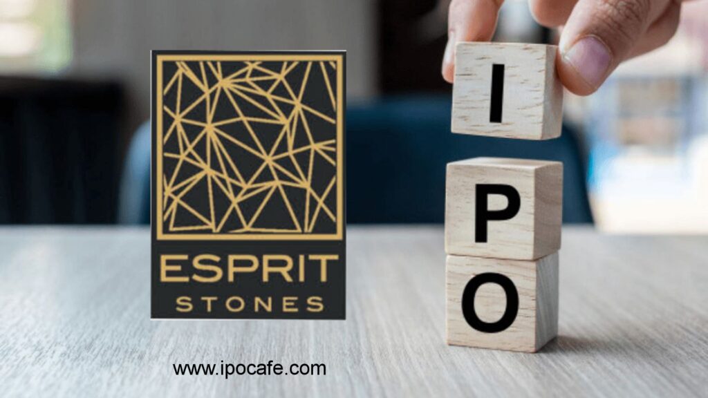 Esprit Stones IPO