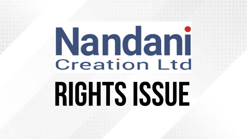 Nandani Creation Rights Issue