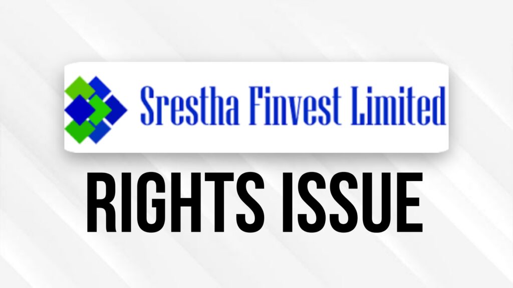 Srestha Finvest Rights Issue 