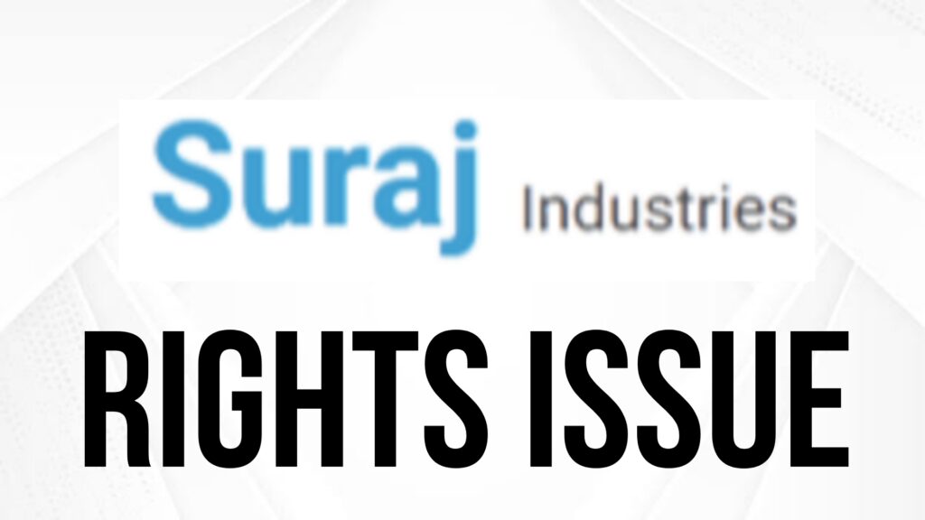 Suraj Industries Rights Issue