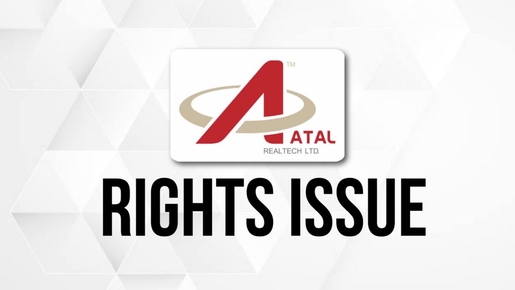 Atal Realtech Rights Issue