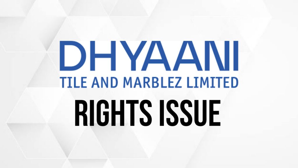 Dhyaani Tradeventtures Rights Issue