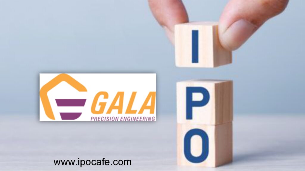 Gala Precision Engineering IPO